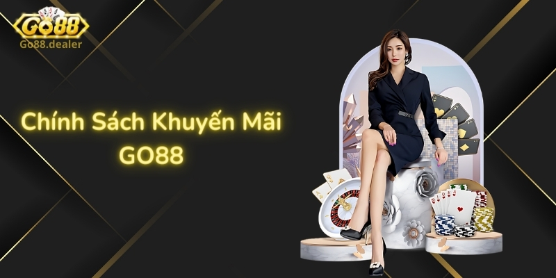 Khuyến Mãi Go88 - Tổng Hợp Khuyến Mãi Đang Làm Mưa Làm Gió Hiện Nay 1 Tìm hiểu về chính sách khuyến mãi Go88 mới nhất